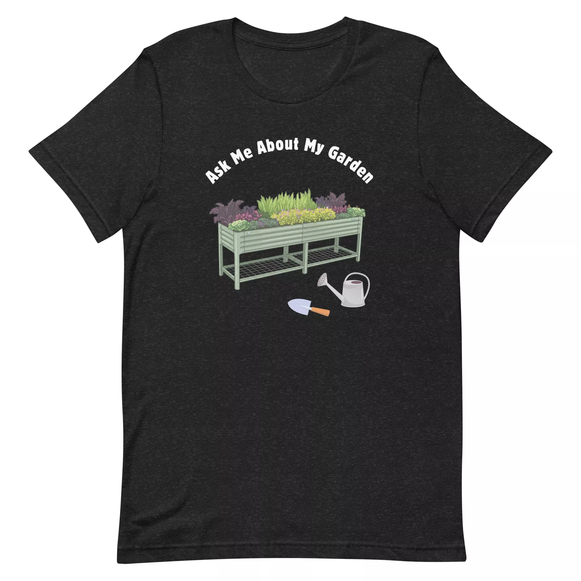 Ask Me About My Garden