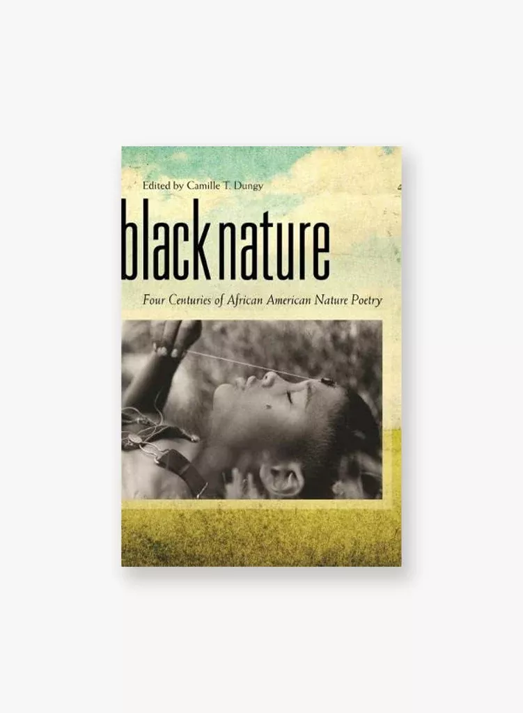 black-nature-four-centuries-african-american-nature-poetry Black Nature: Four Centuries of African American Nature Poetry