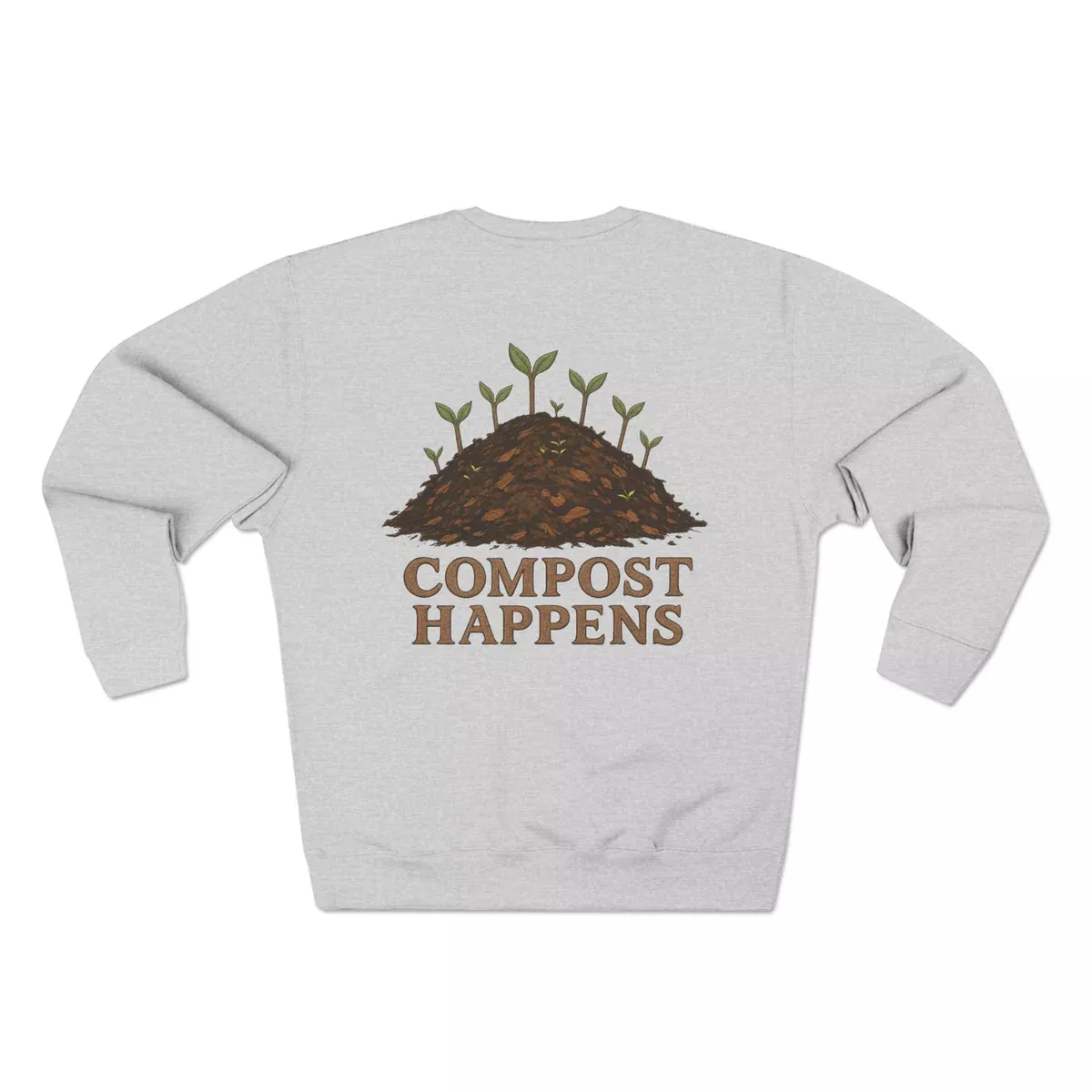 compost-happens-garden-sweatshirt “Compost Happens” Garden Sweatshirt