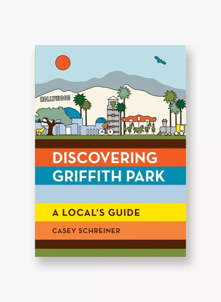 Discovering Griffith Park: A Local's Guide