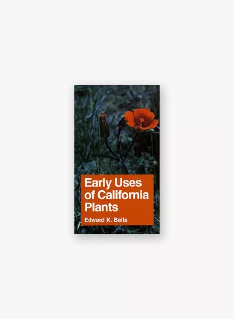 early-uses-california-plants Early Uses of California Plants
