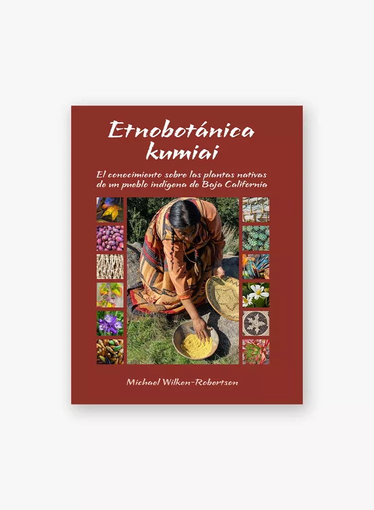 etnobotanica-kumiai-kumeyaay-ethnobotany-spanish-edition Etnobotanica Kumiai (Kumeyaay Ethnobotany - Spanish Edition)