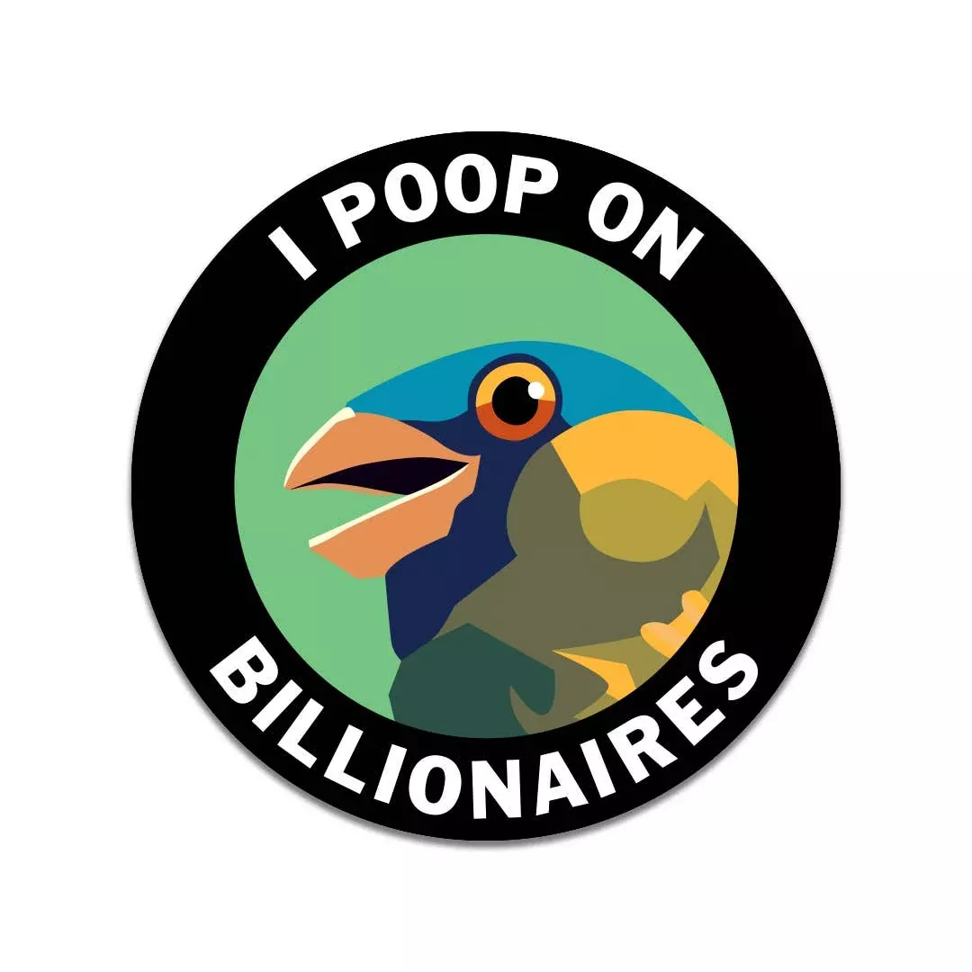 poop-on-billionaires-vinyl-bird-sticker Poop on Billionaires Vinyl Bird Sticker