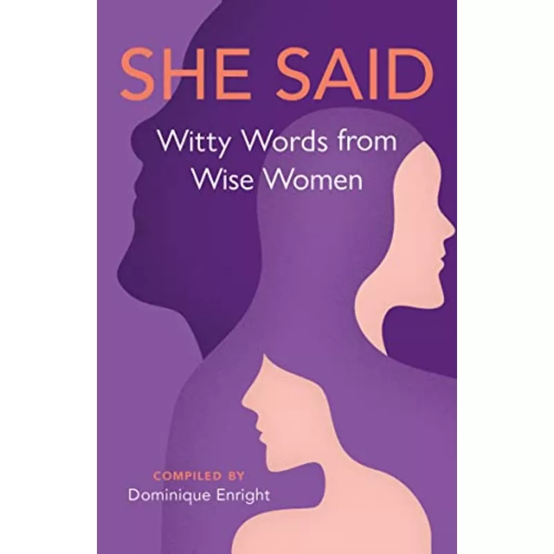 she-said-witty-words-from-wise-women She Said: Witty Words from Wise Women