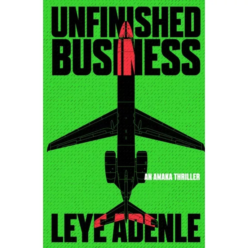 unfinished-business-by-leye-adenle Unfinished Business by Leye Adenle