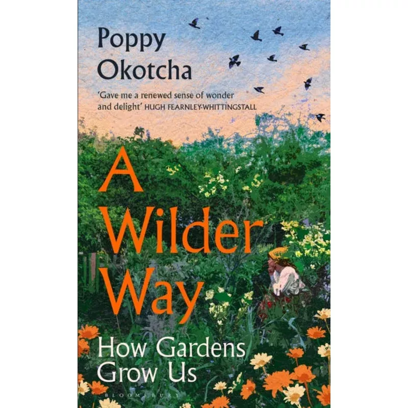 A Wilder Way by Poppy Okotcha Published: 7 May 2026
