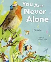 You Are Never Alone